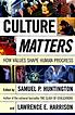 Culture Matters: How Values Shape Human Progress By , Samuel P Huntington 